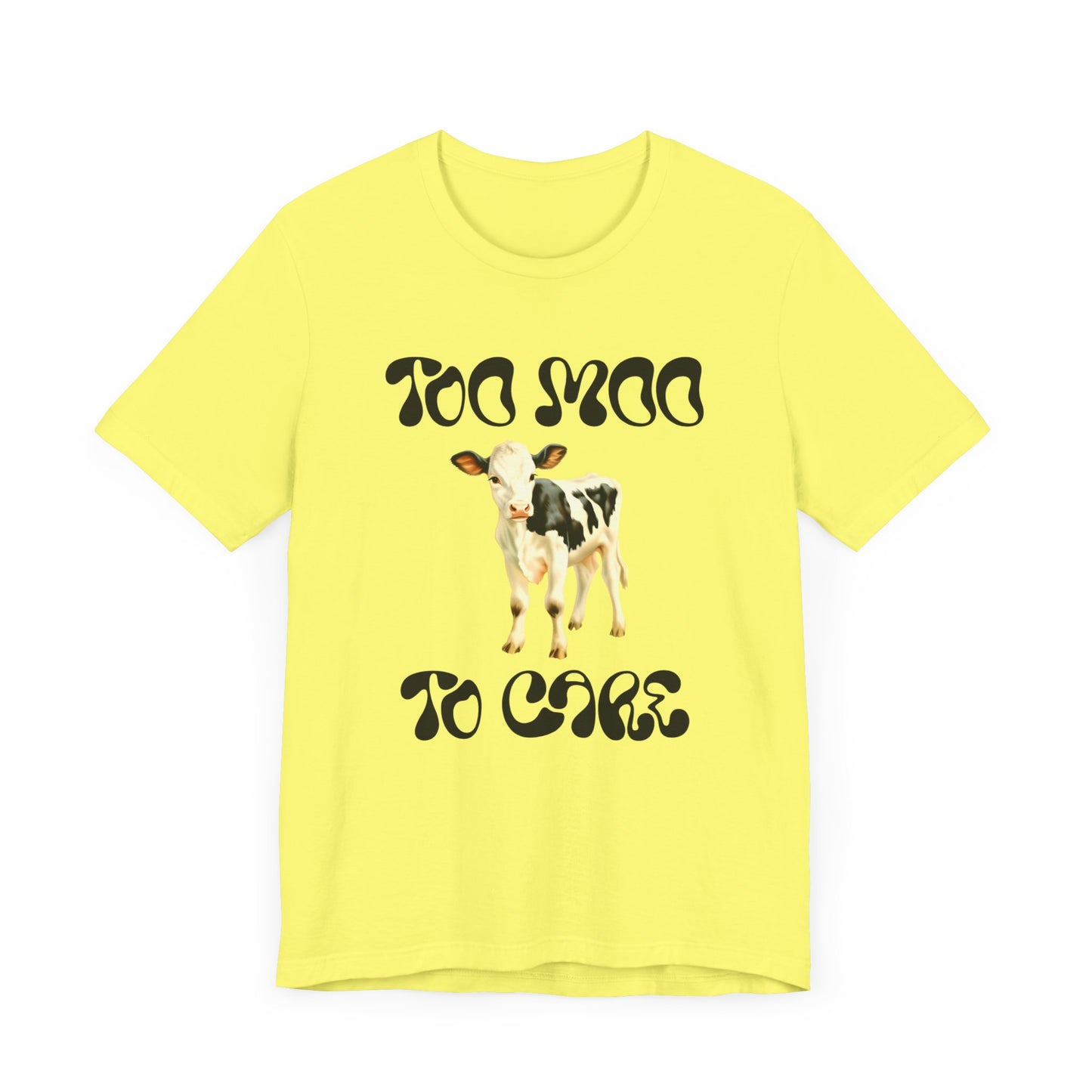 too moo to care cow tshirt