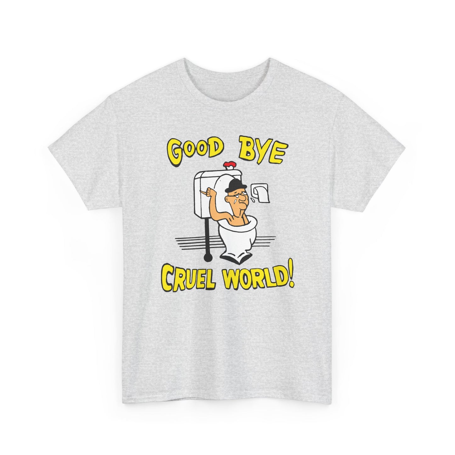 another goodbye cruel world vintage reproduction design tshirt