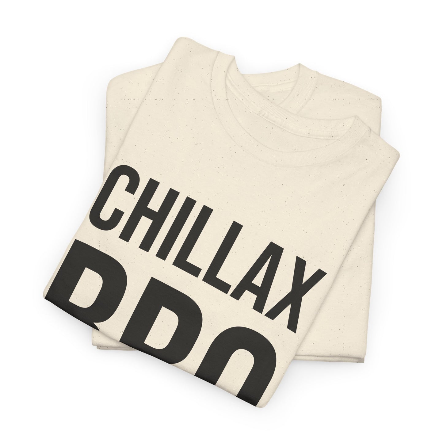 chillax bro tshirt