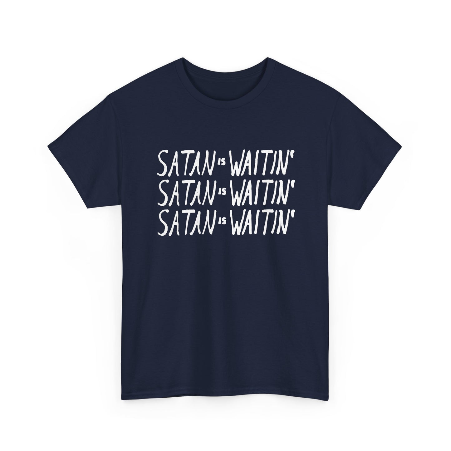 satan is waitin' white letters tshirt