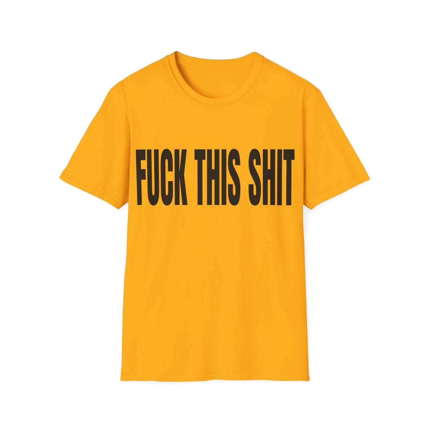 fuck this shit tshirt