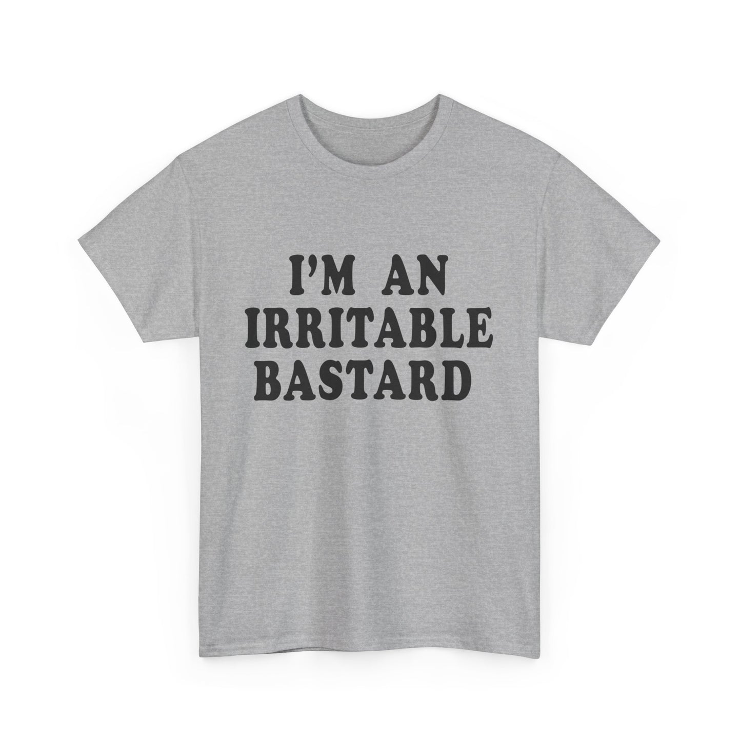 i'm an irritable bastard tshirt