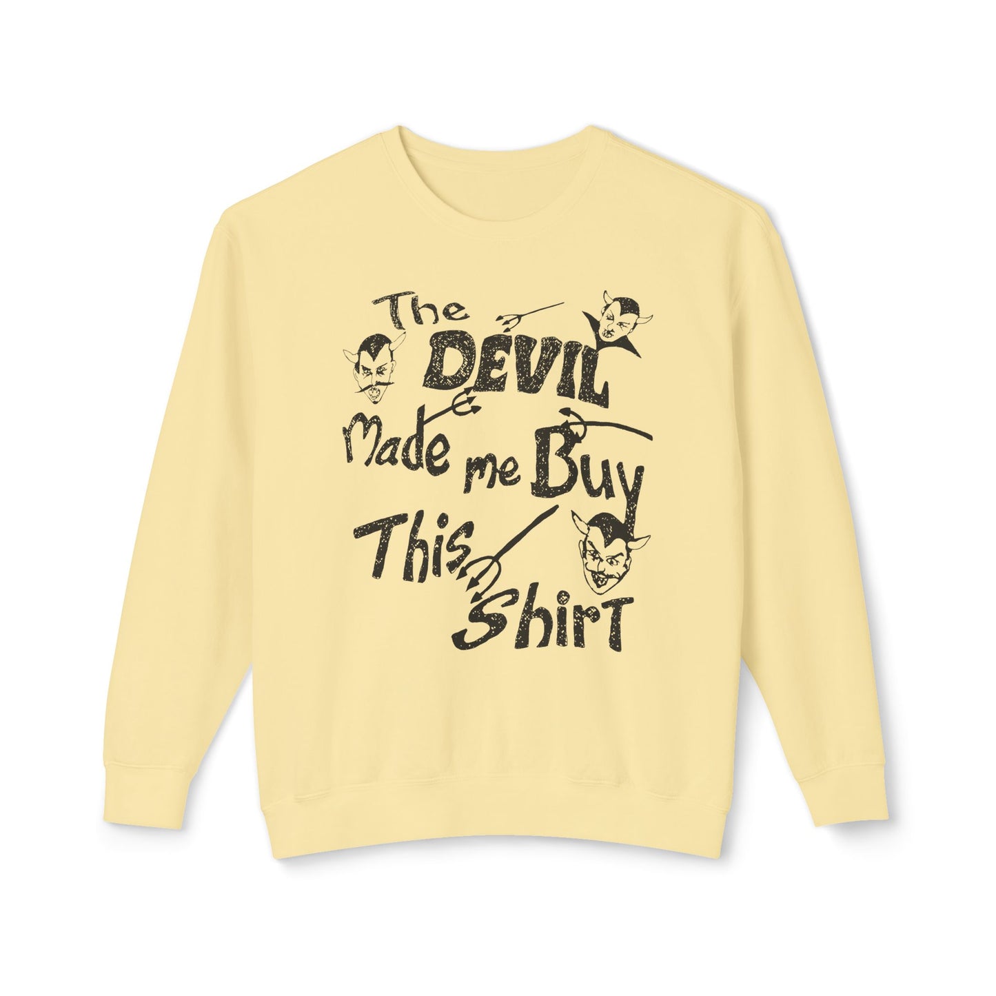 vintage the devil made me buy this shirt custom draw reproduction 100% cotton sweatshirt