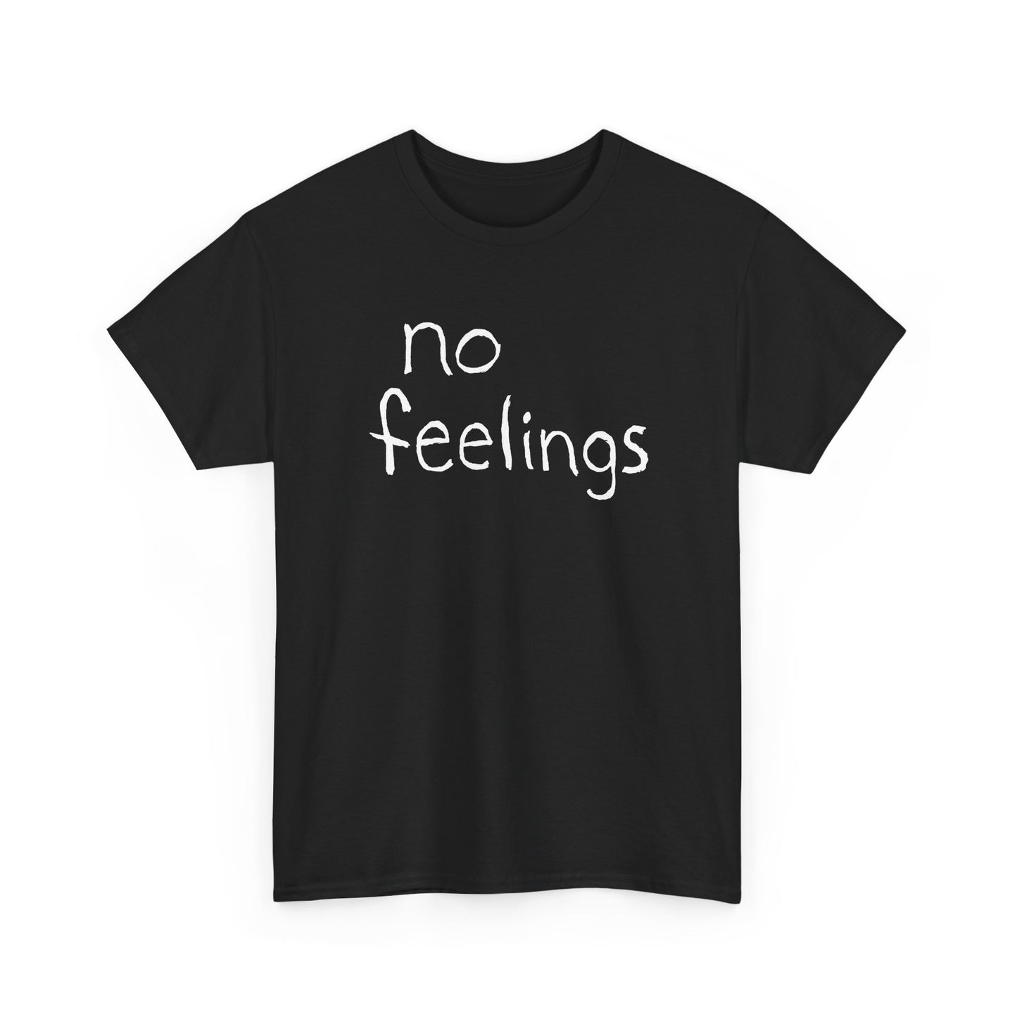 no feelings hand drawn font tshirt