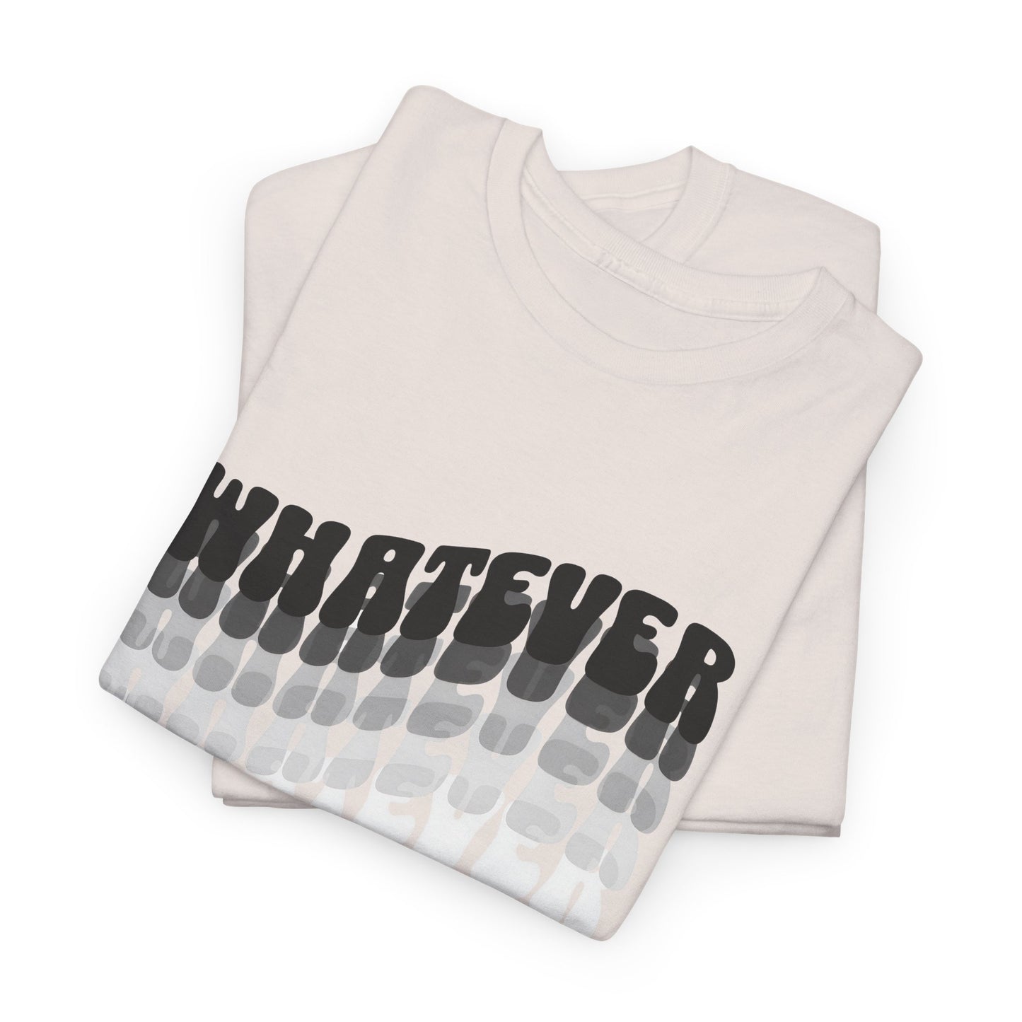 whatever tshirt