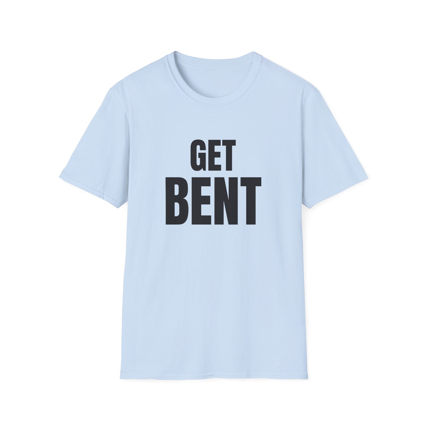 get bent tshirt