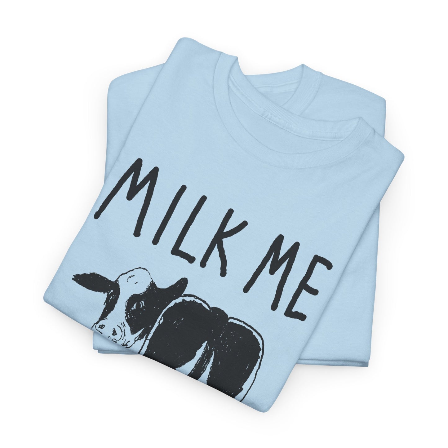 original drawing milk me cow tshirt