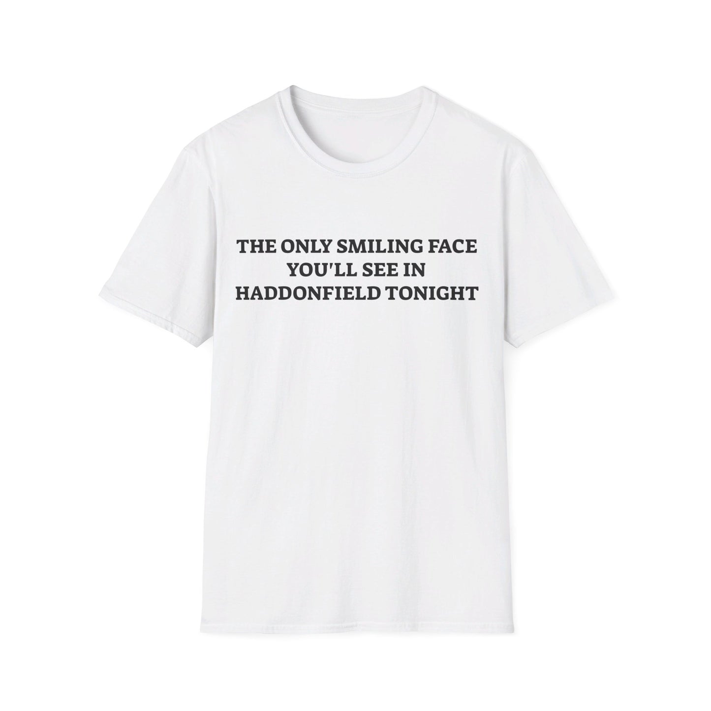 the only smiling face you'll see in haddonfield tonight tshirt