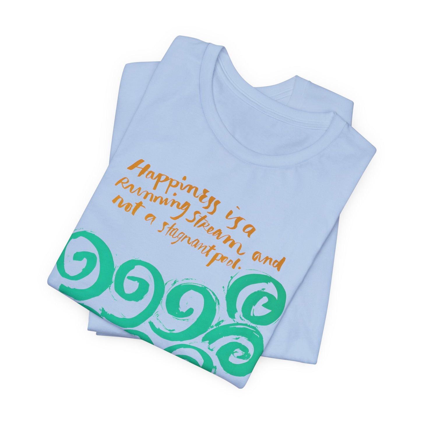 1968 mid century poster happiness is a running stream and not a stagnant pool tshirt
