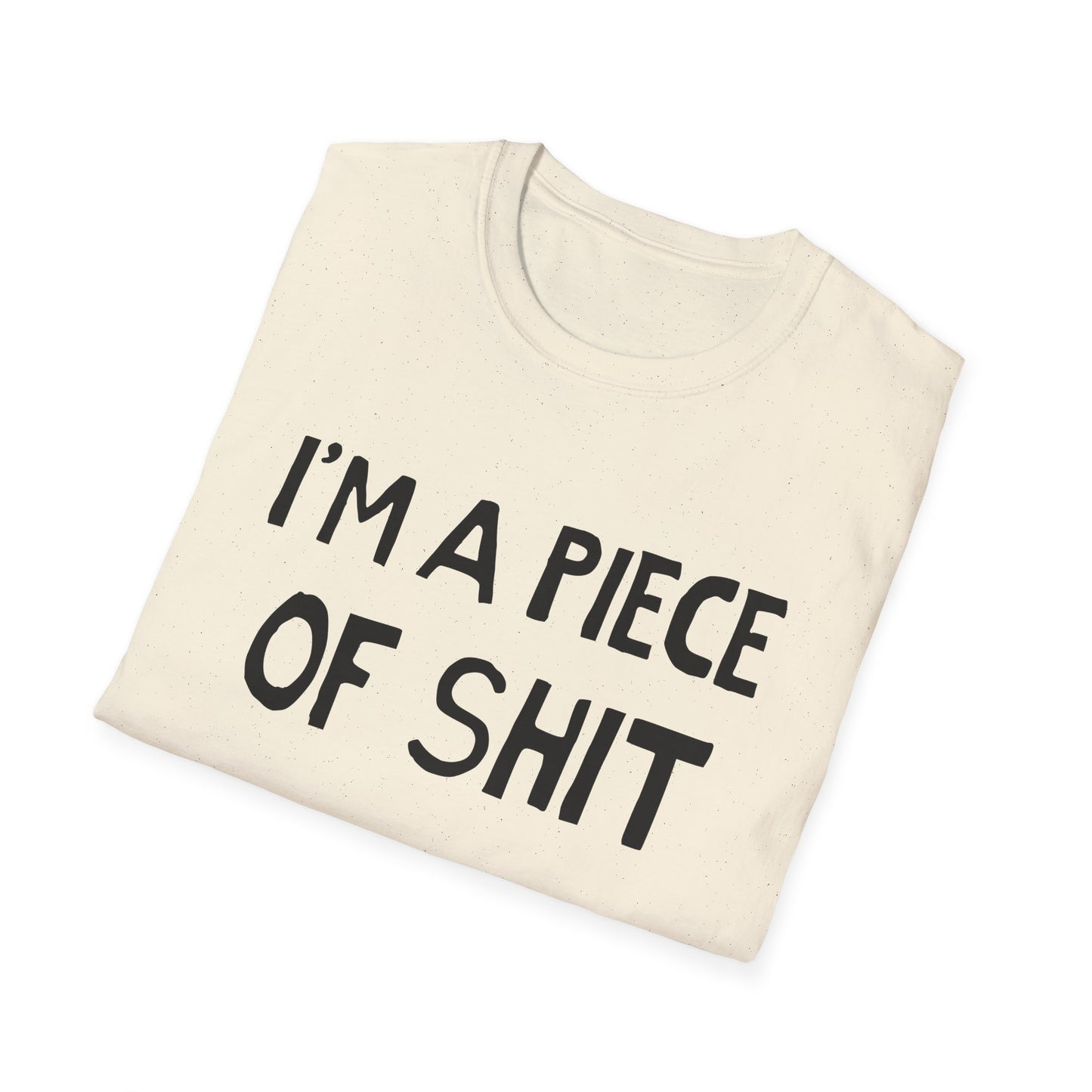 i'm a piece of shit hand drawn font tshirt