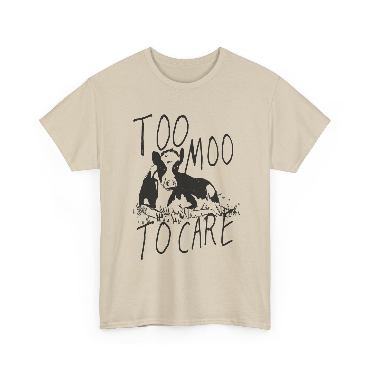 original drawing too moo to care tshirt