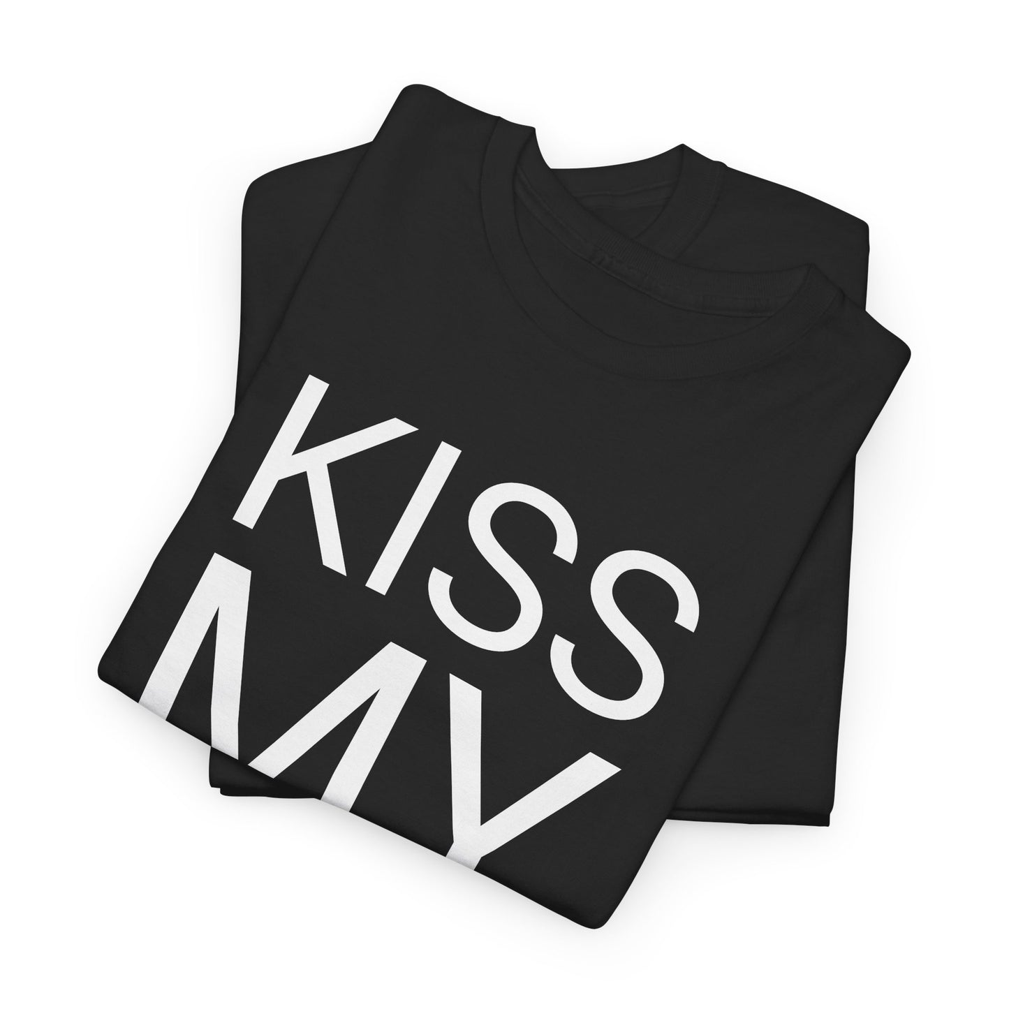 kiss my ass tshirt