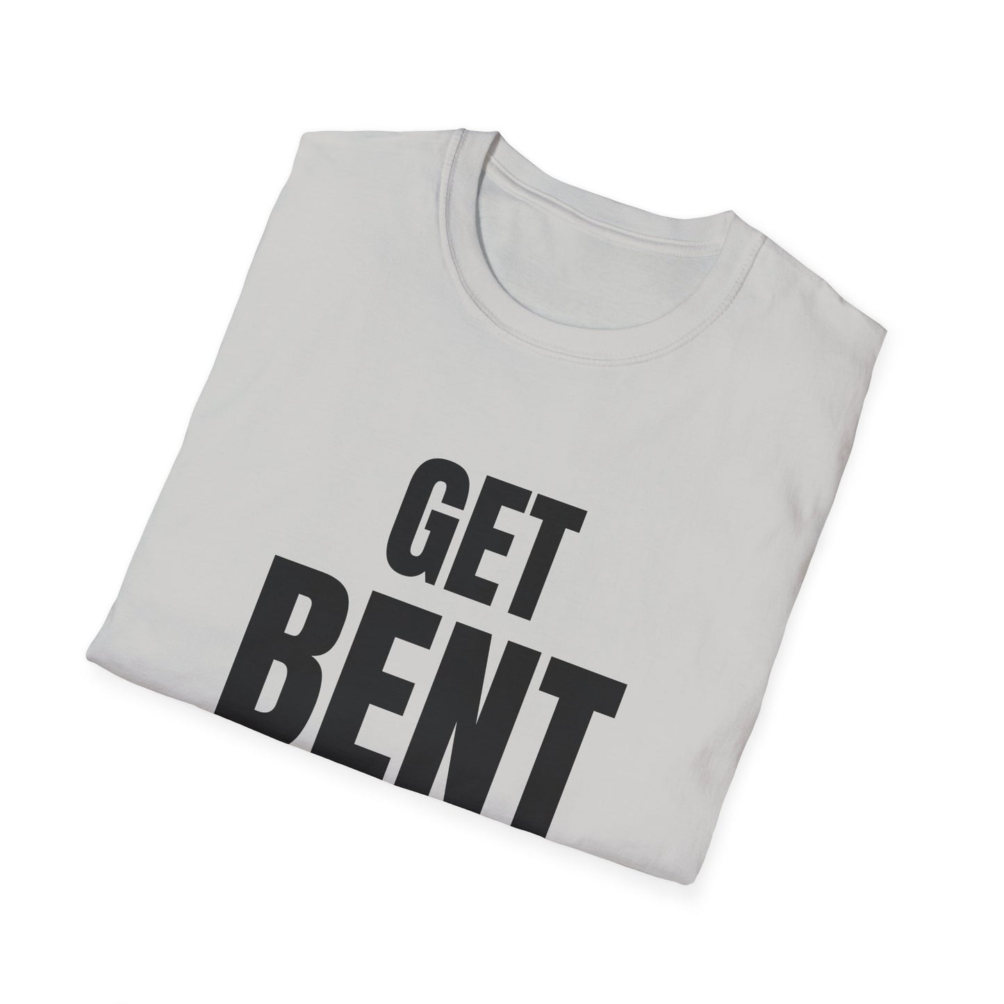 get bent tshirt