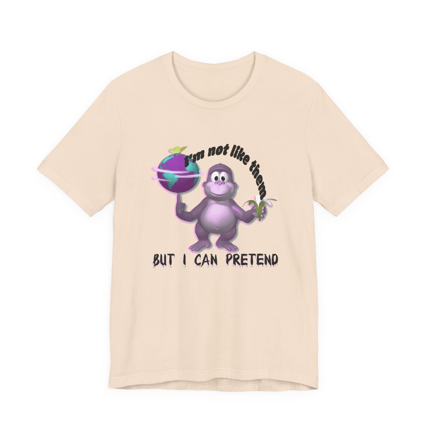 incredible graphic design bonzibuddy dumb tshirt "i'm not like them but i can pretend"
