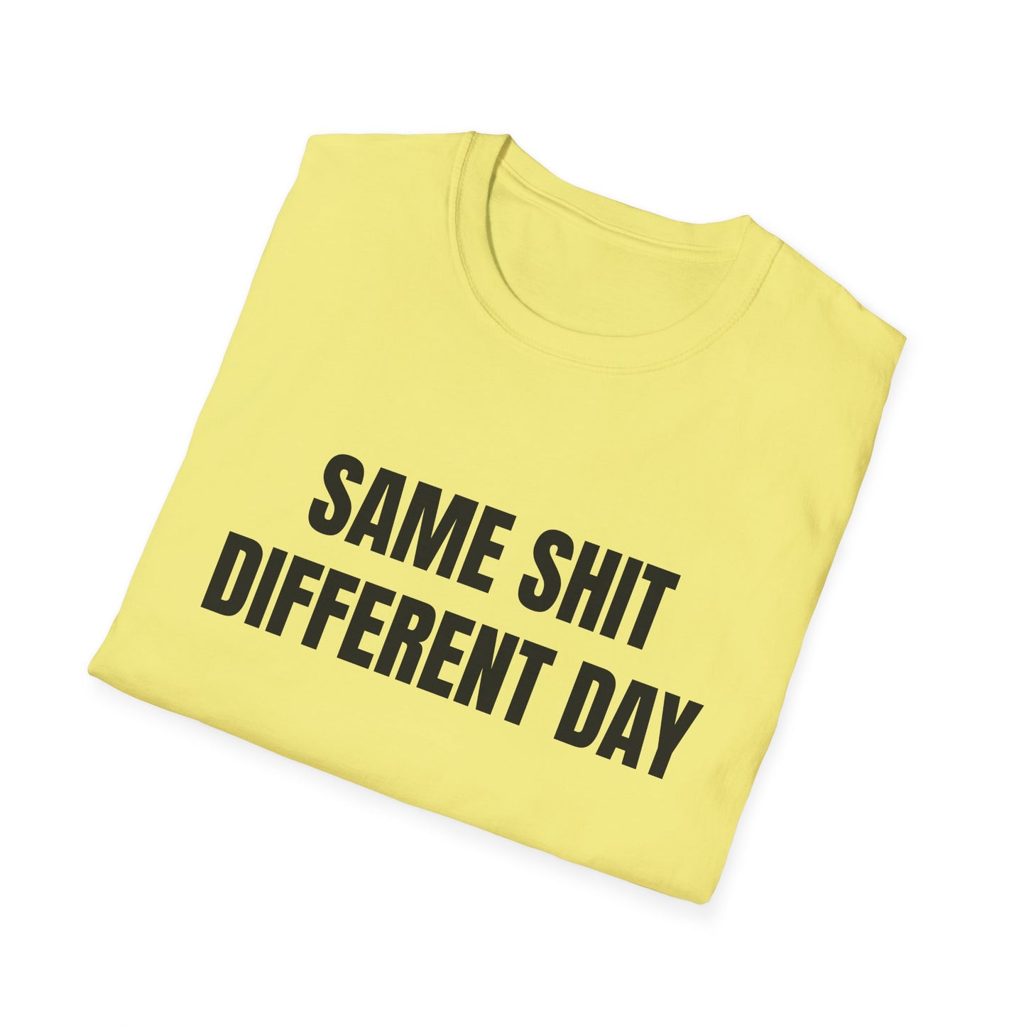 same shit different day tshirt