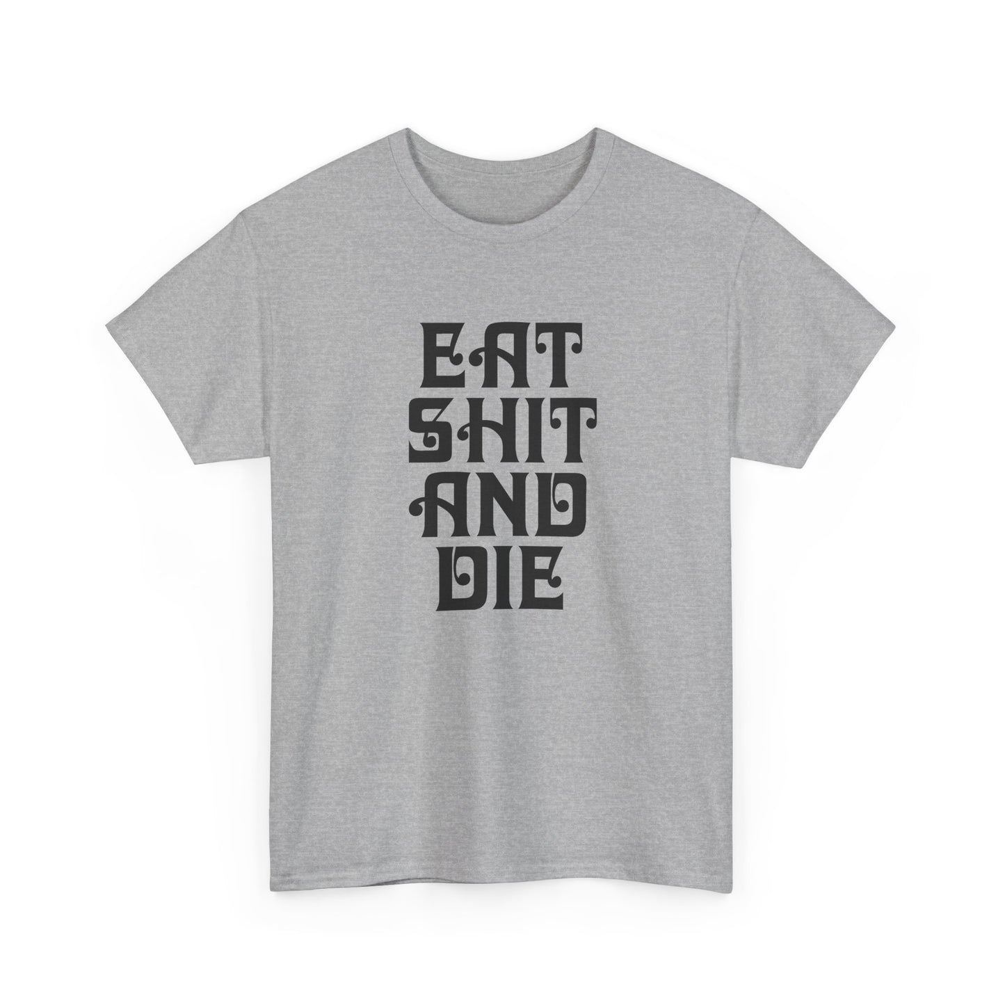 vintage graphic eat shit and die reproduction tshirt