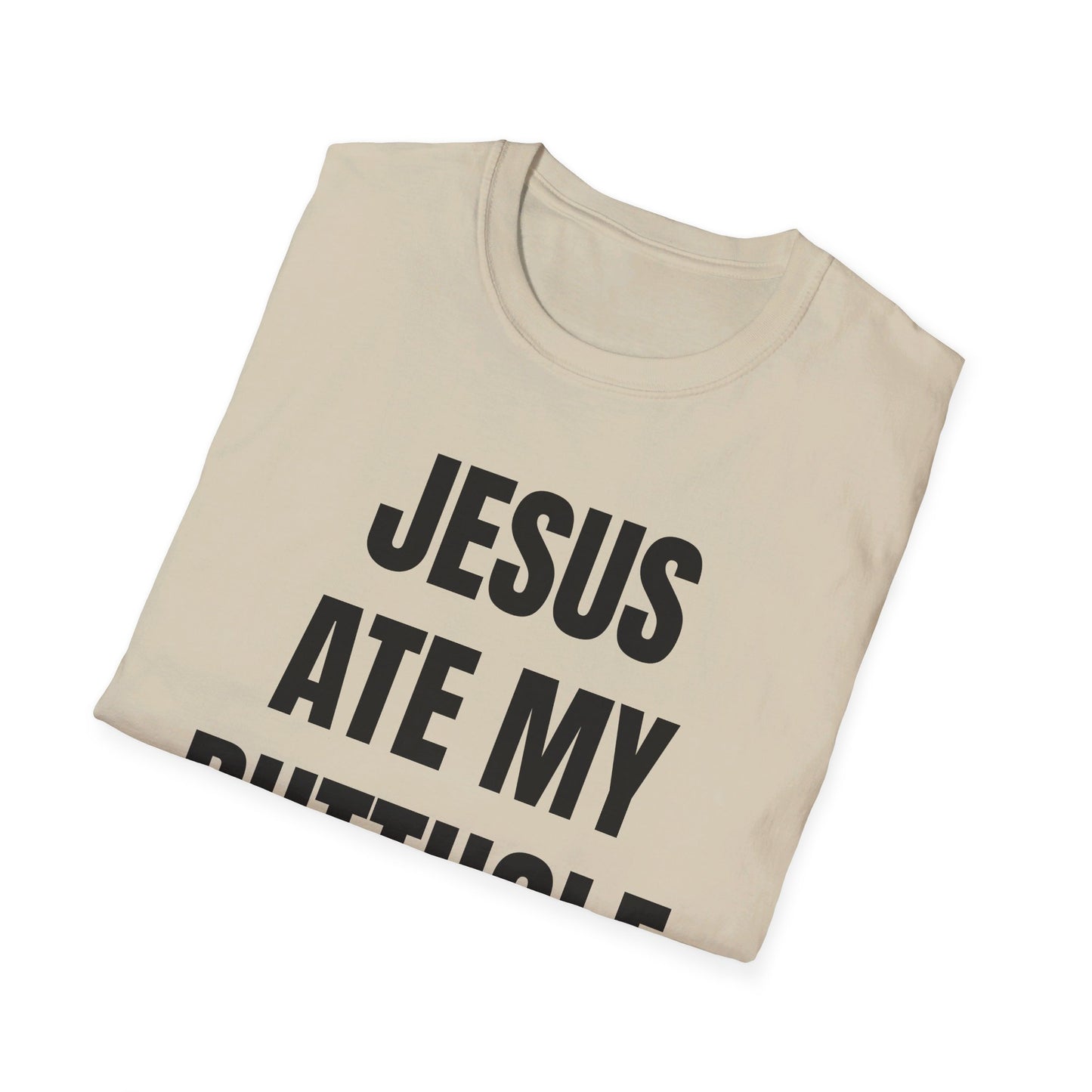 jesus ate my butthole tshirt