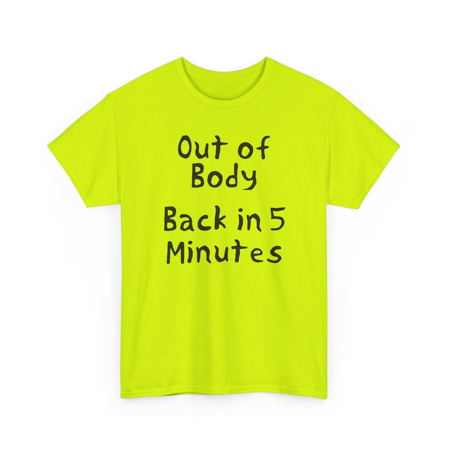out of body back in 5 minutes hand drawn font tshirt