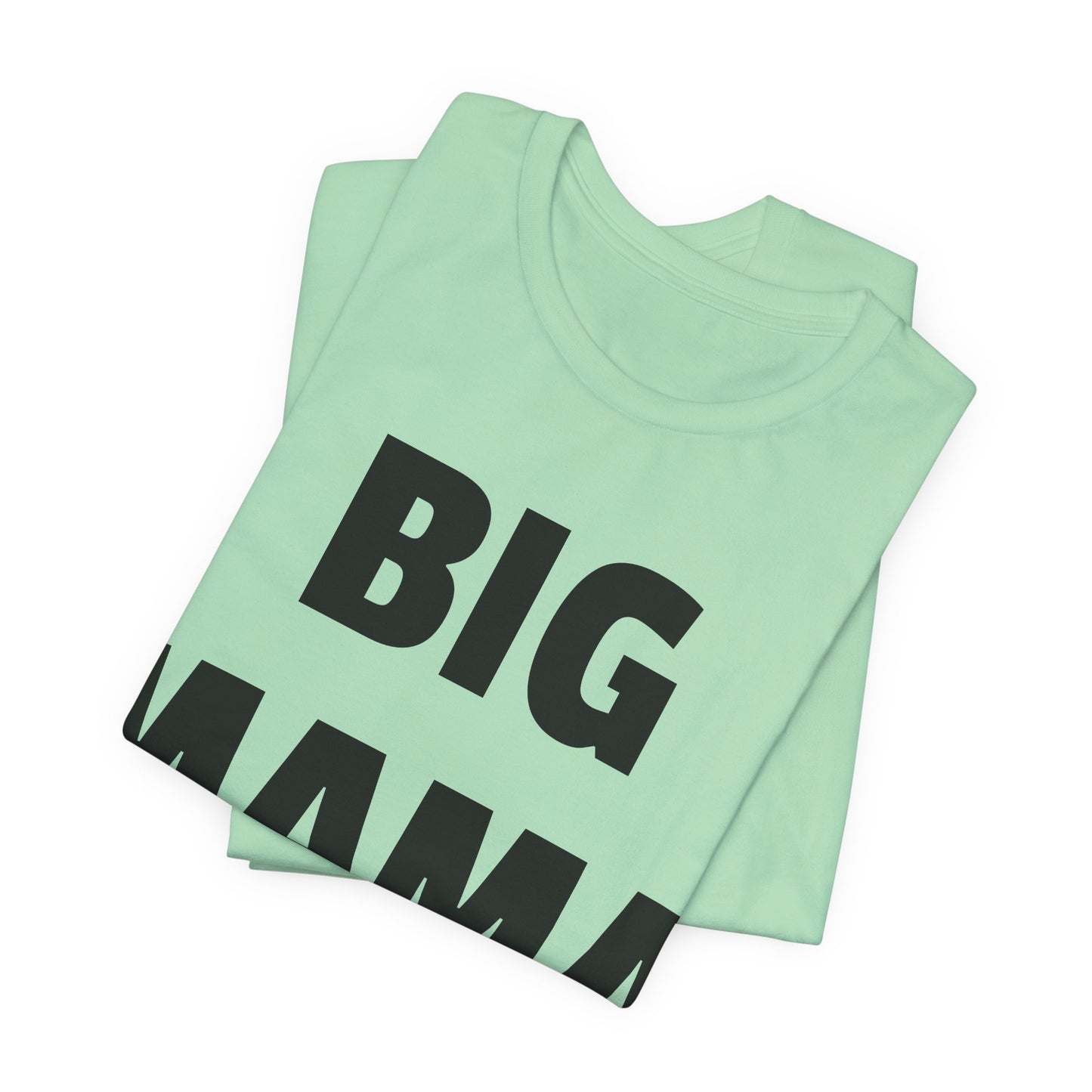 big mama tshirt