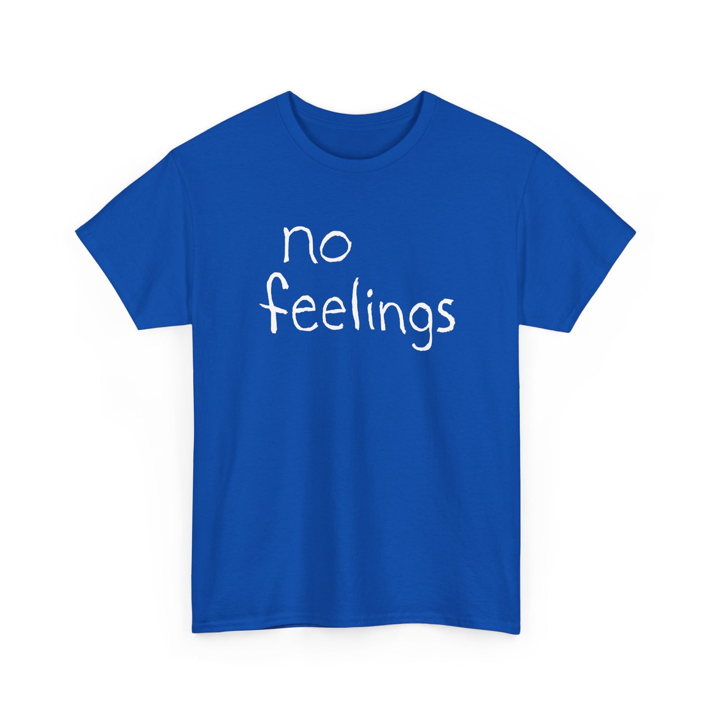 no feelings hand drawn font tshirt