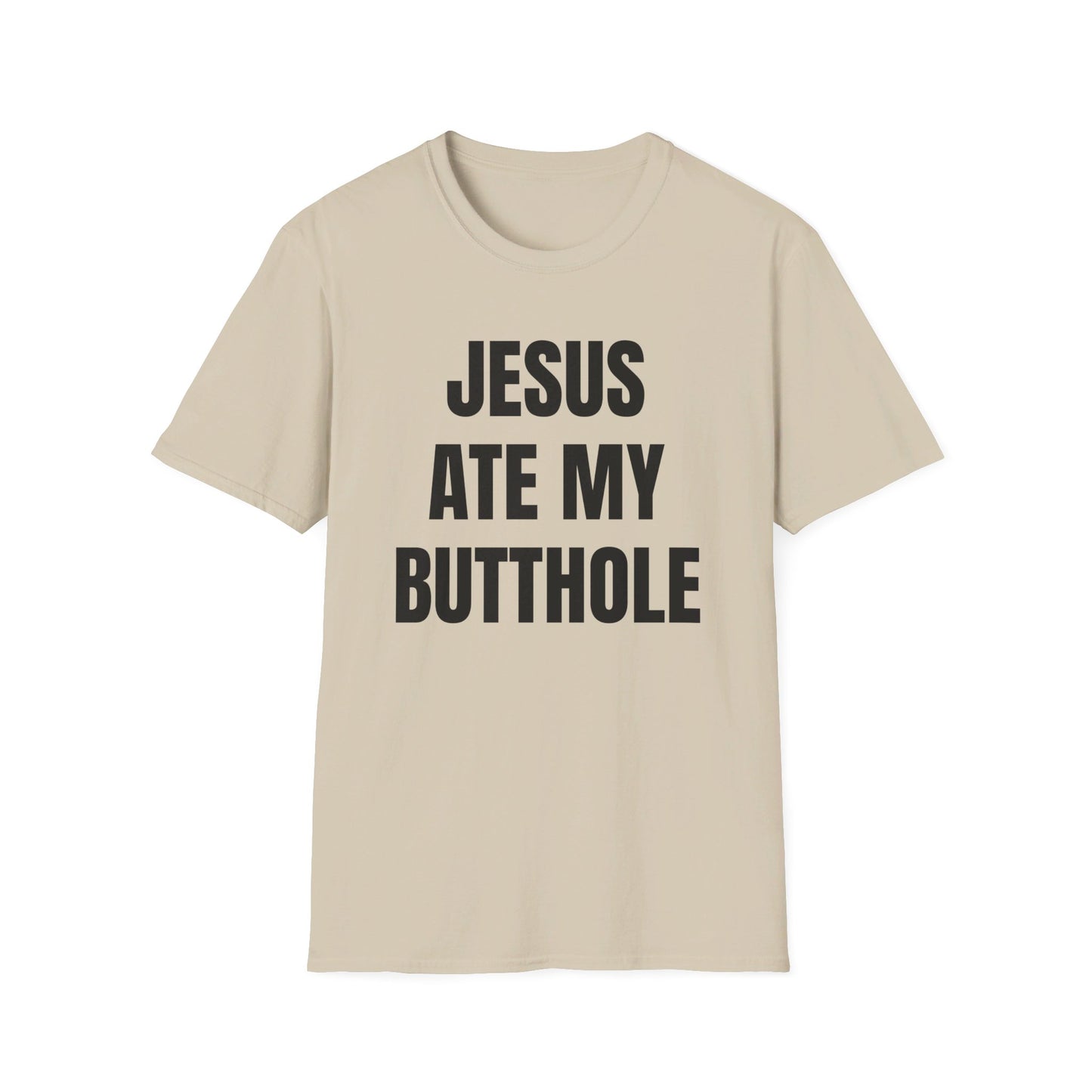 jesus ate my butthole tshirt