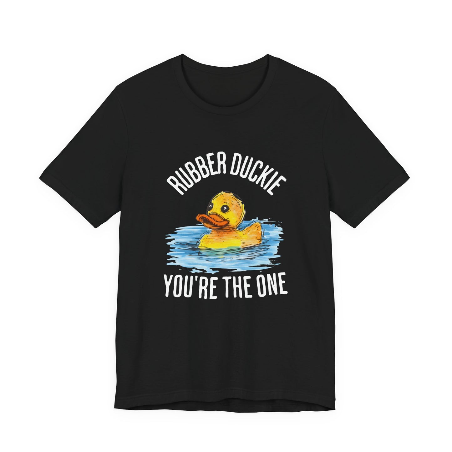 rubber duckie you're the one tshirt