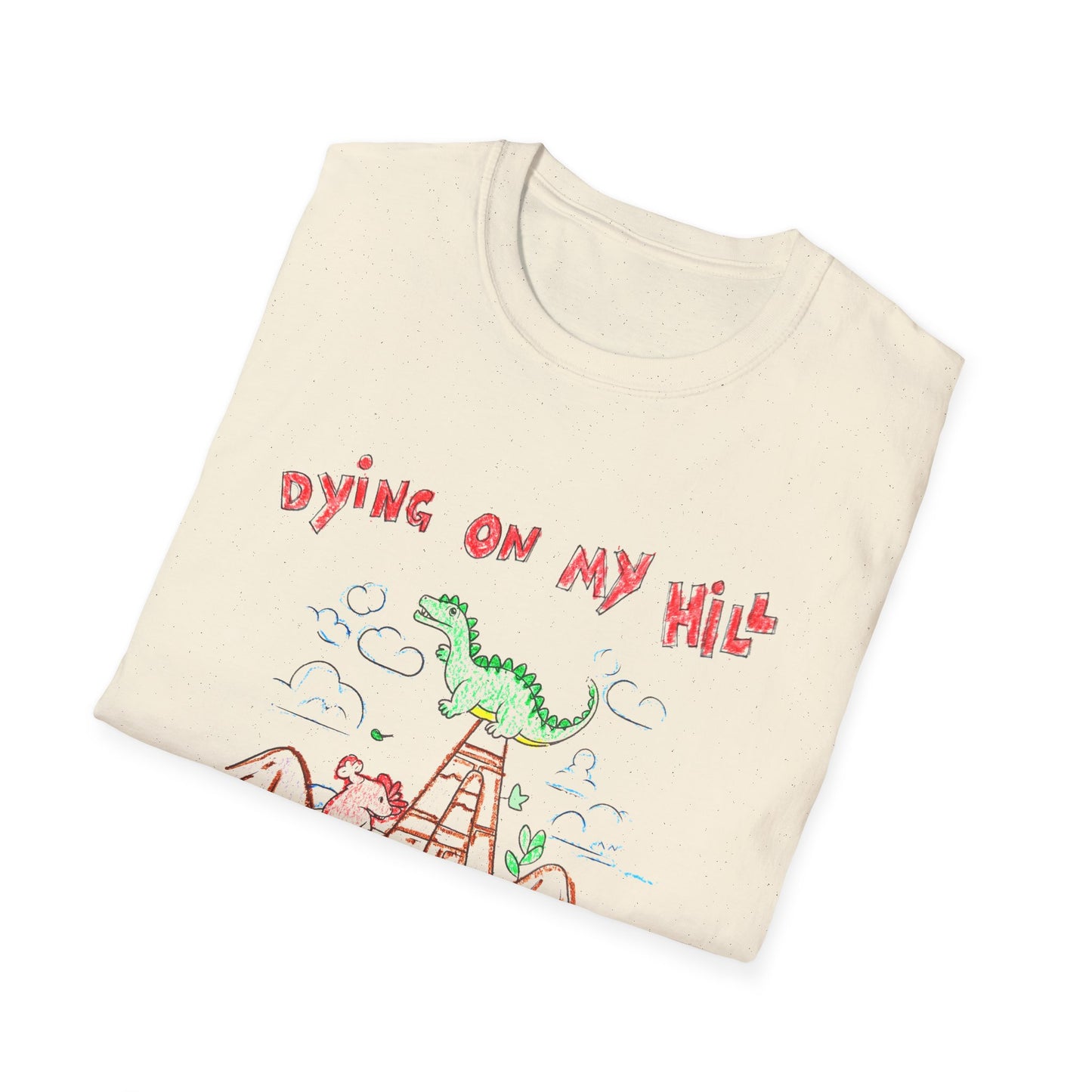 dying on my hill crayon dinosaur meme tshirt
