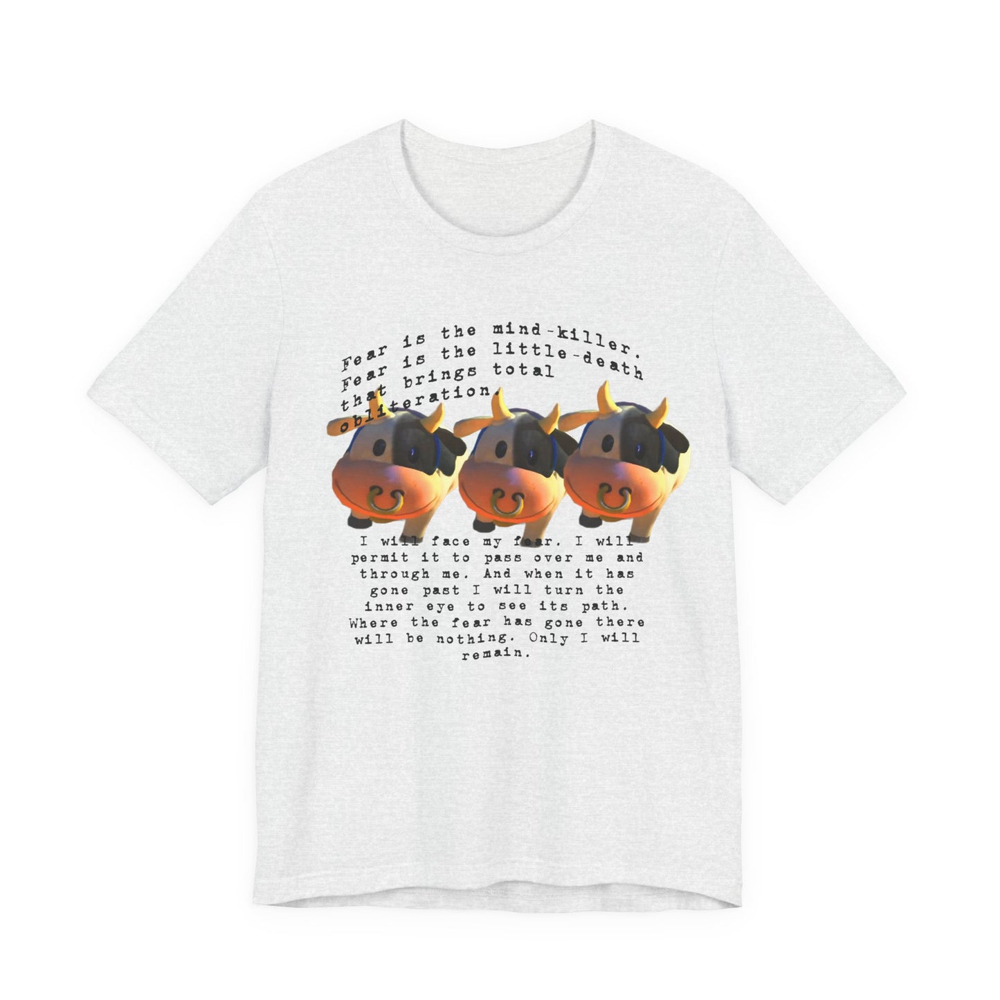 fear is the mind killer moo moo meadows meme tshirt