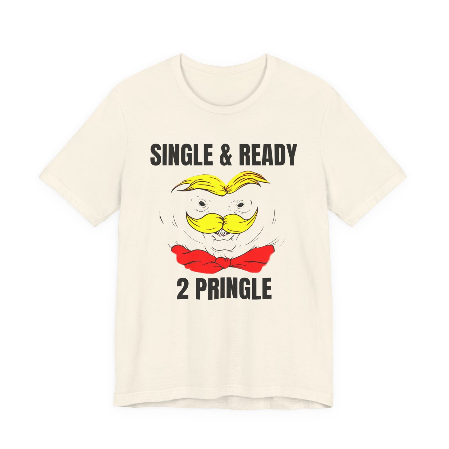 single and ready to pringle tshirt