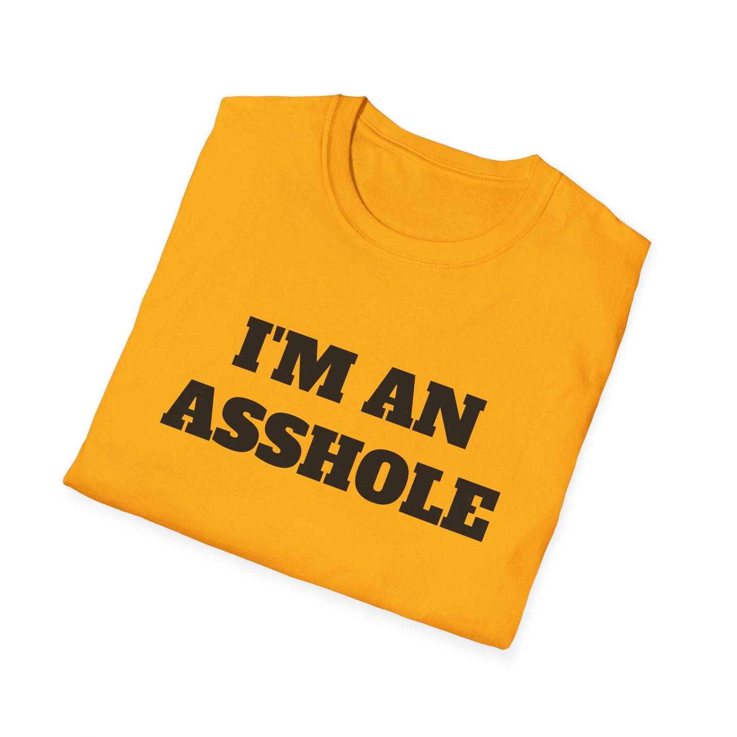 i'm an asshole tshirt