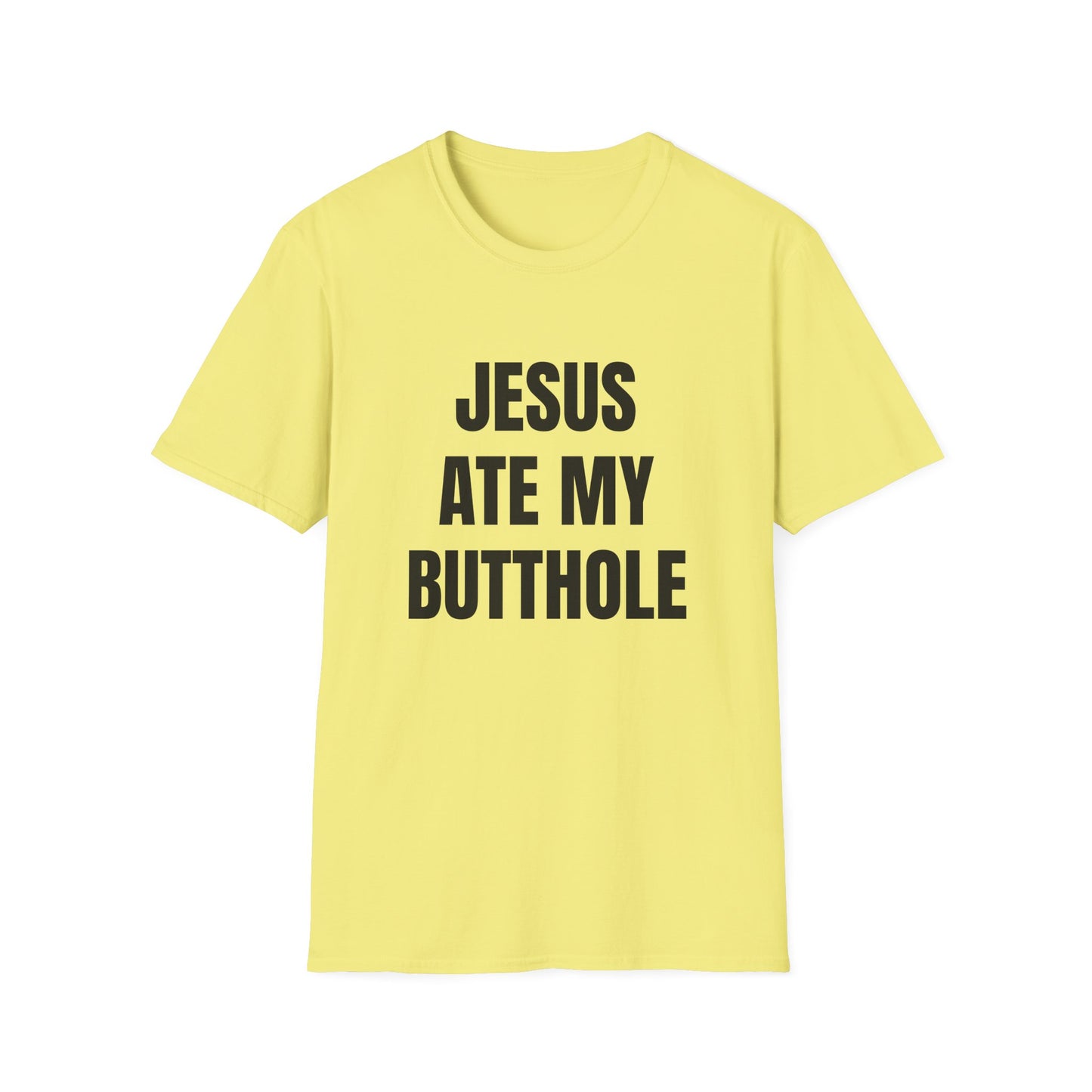 jesus ate my butthole tshirt