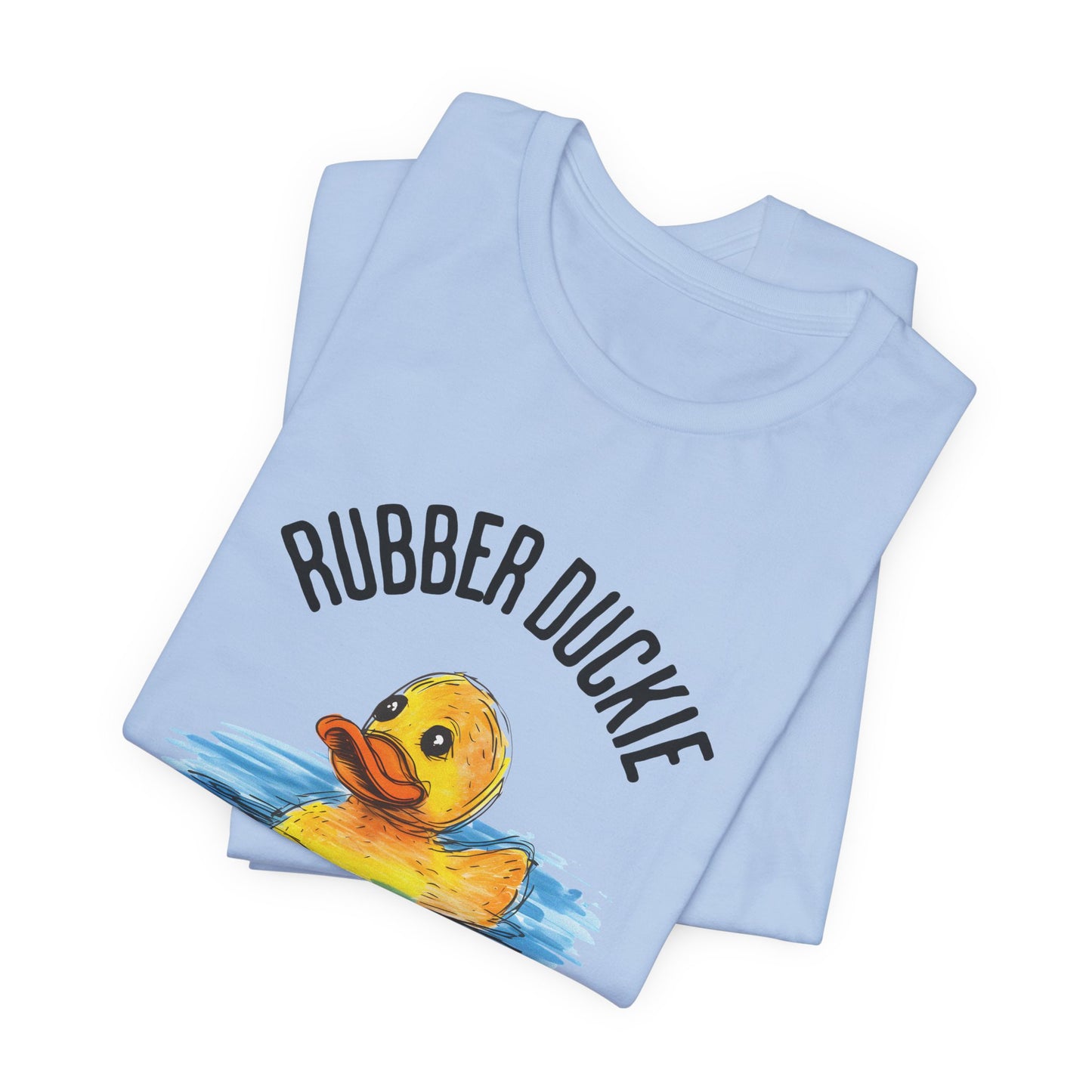 rubber duckie you're the one tshirt