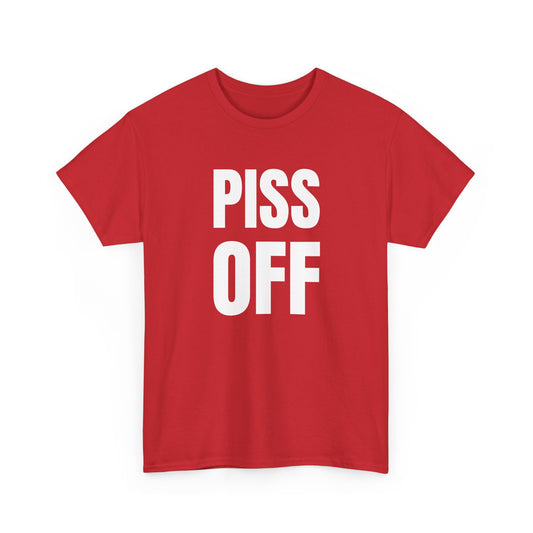 piss off tshirt