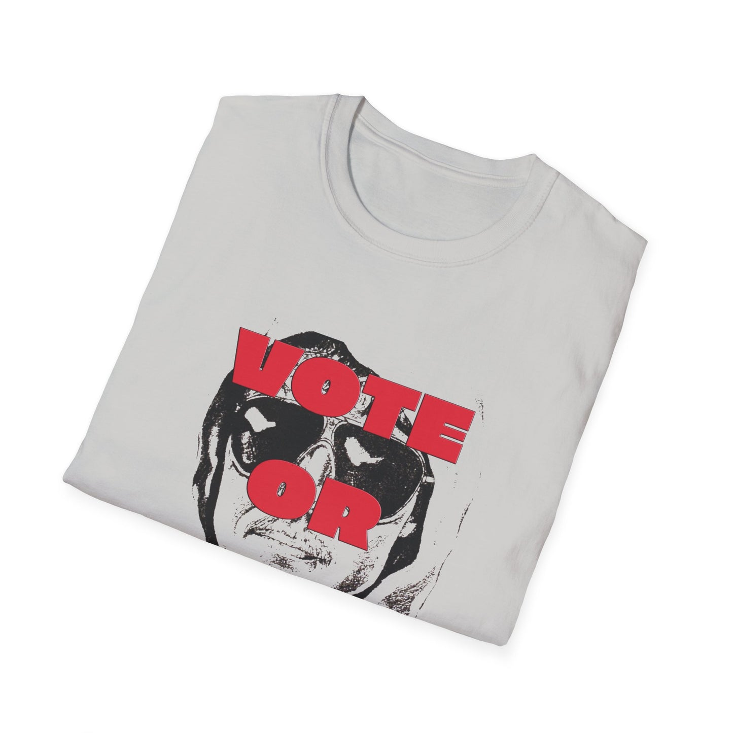 vote or don't ted tshirt