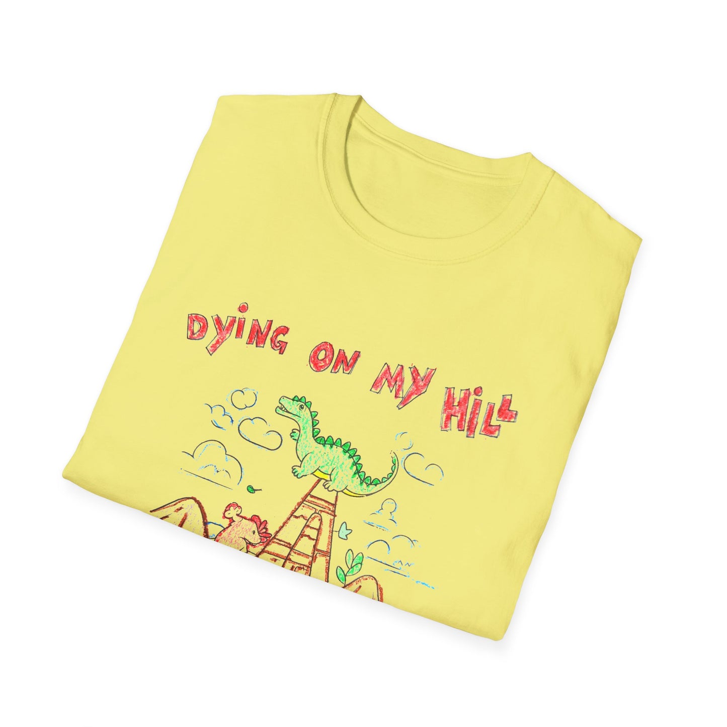 dying on my hill crayon dinosaur meme tshirt