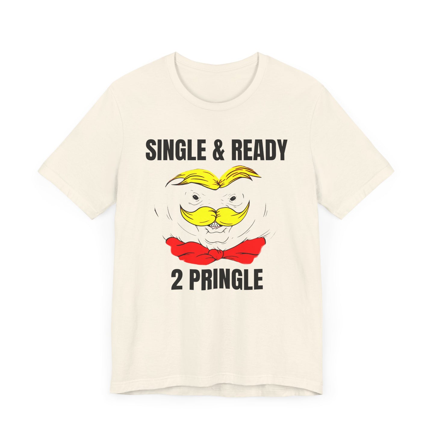 single and ready to pringle tshirt