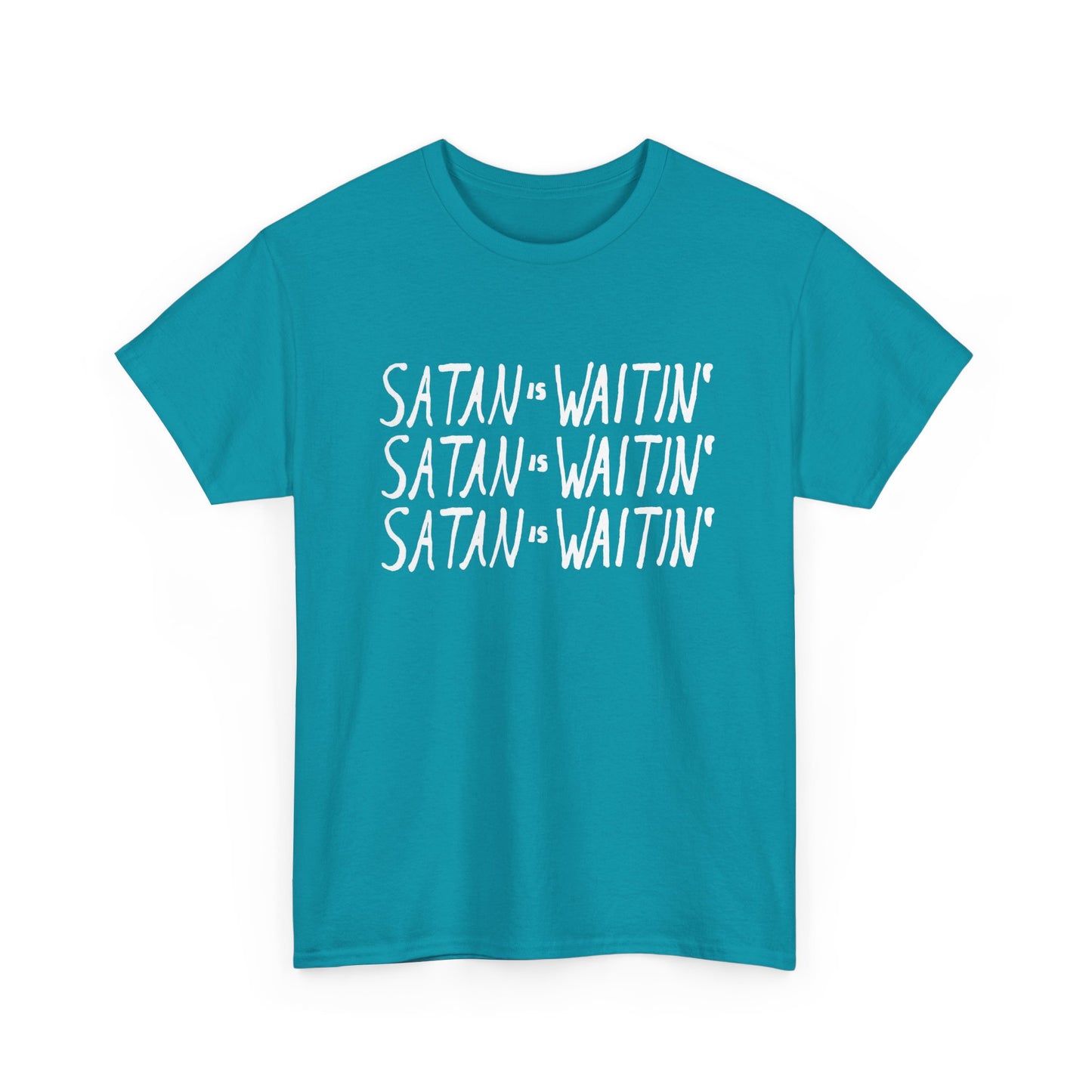 satan is waitin' white letters tshirt