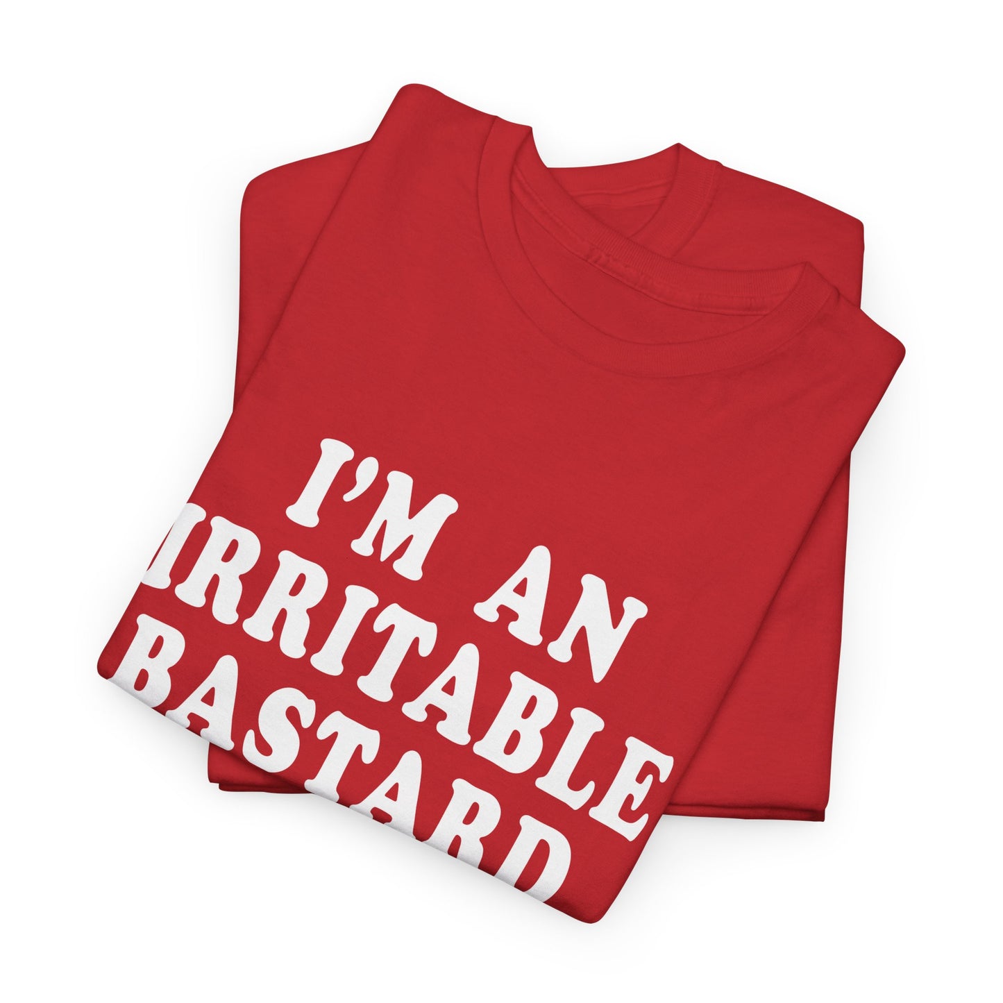 i'm an irritable bastard tshirt