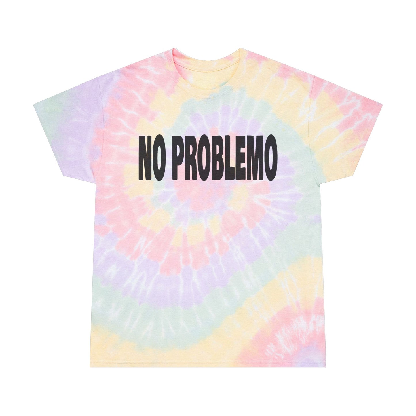 no problemo unisex tie dye t-shirt