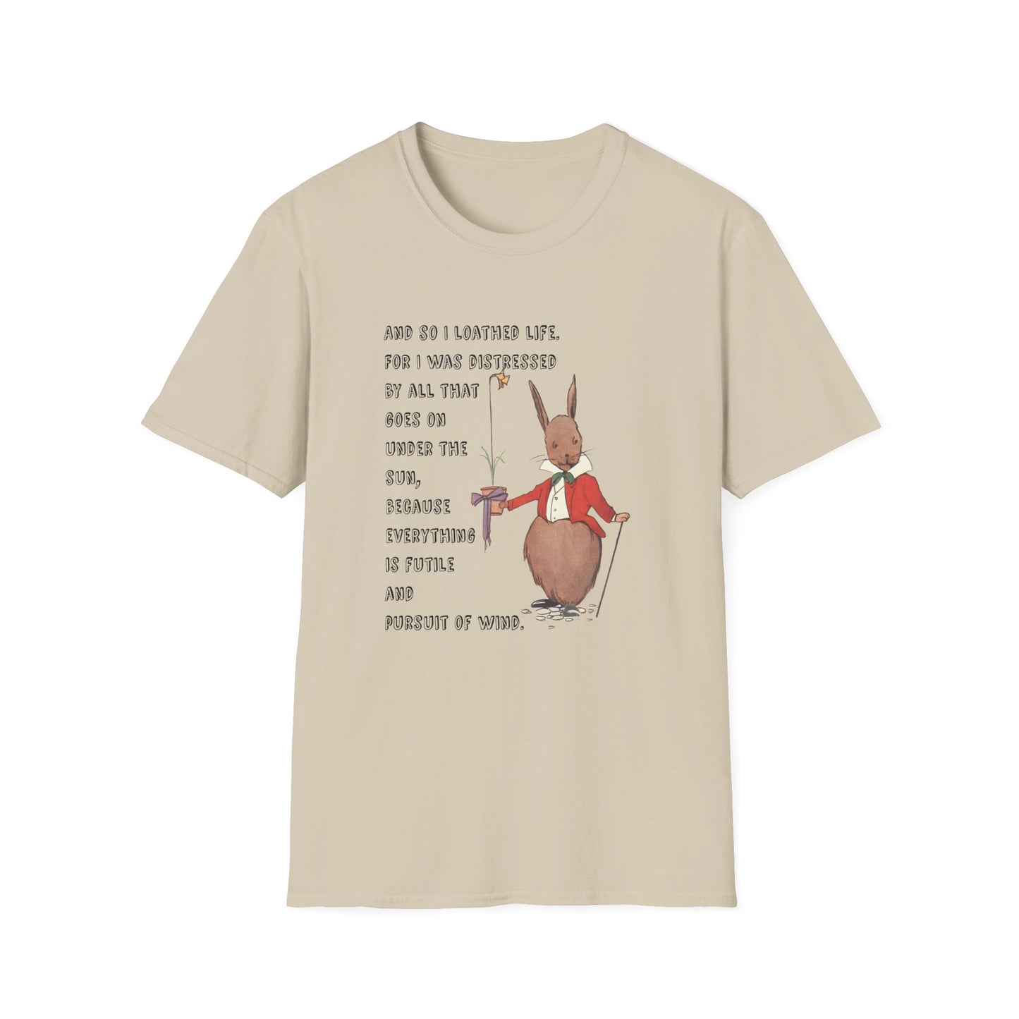 ecclesiastes 2:17 bunny tshirt