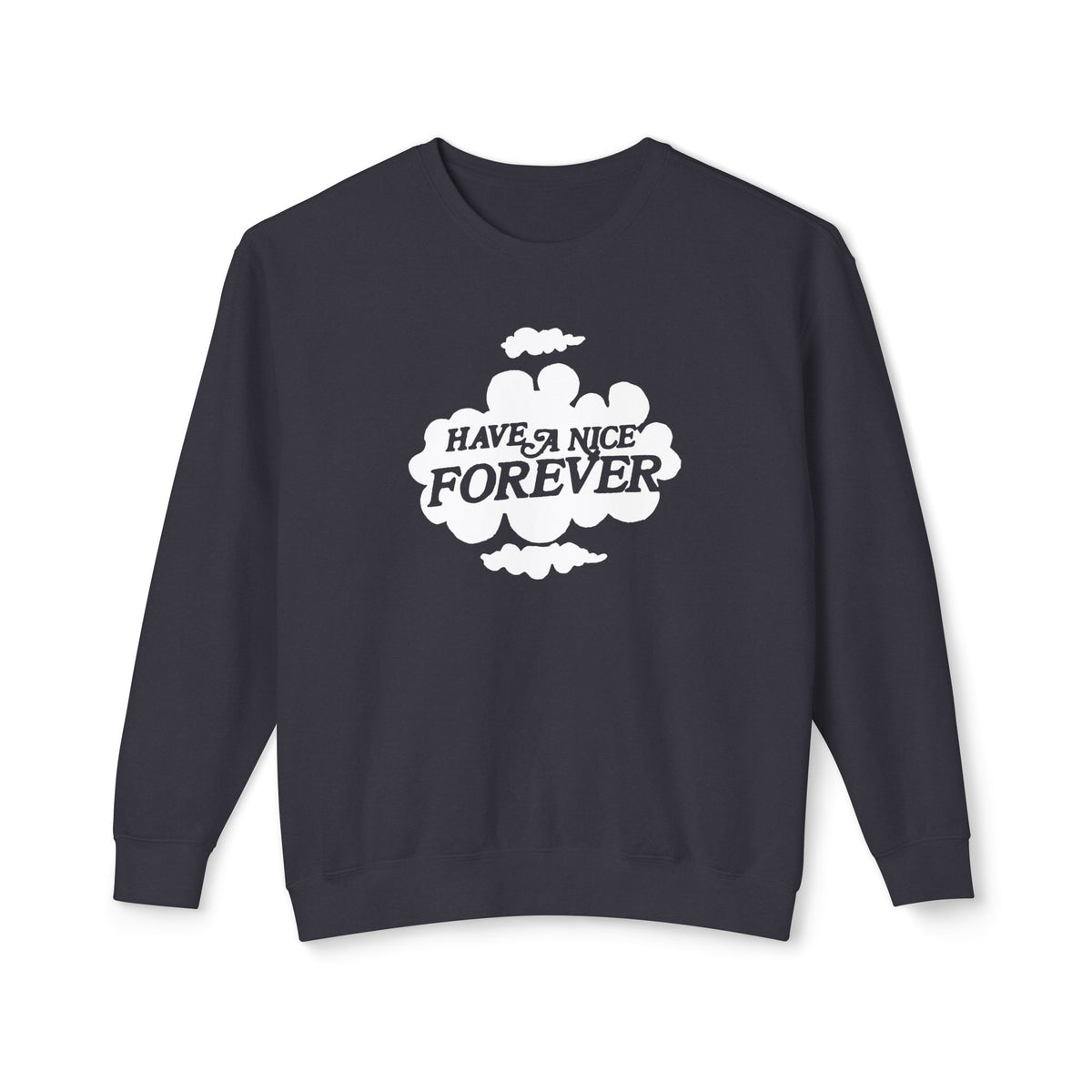 vintage 1980s "have a nice forever" 100% cotton sweatshirt