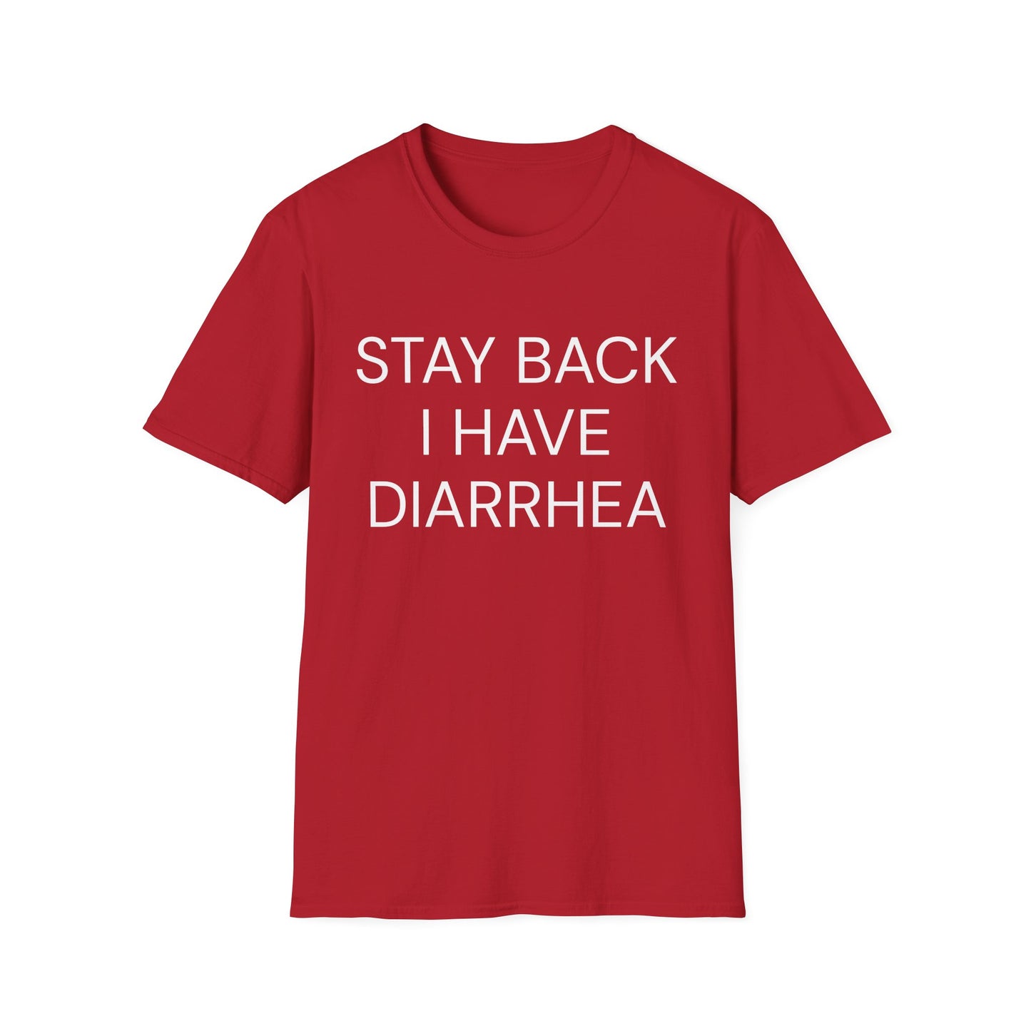 stay back i have diarrhea tshirt