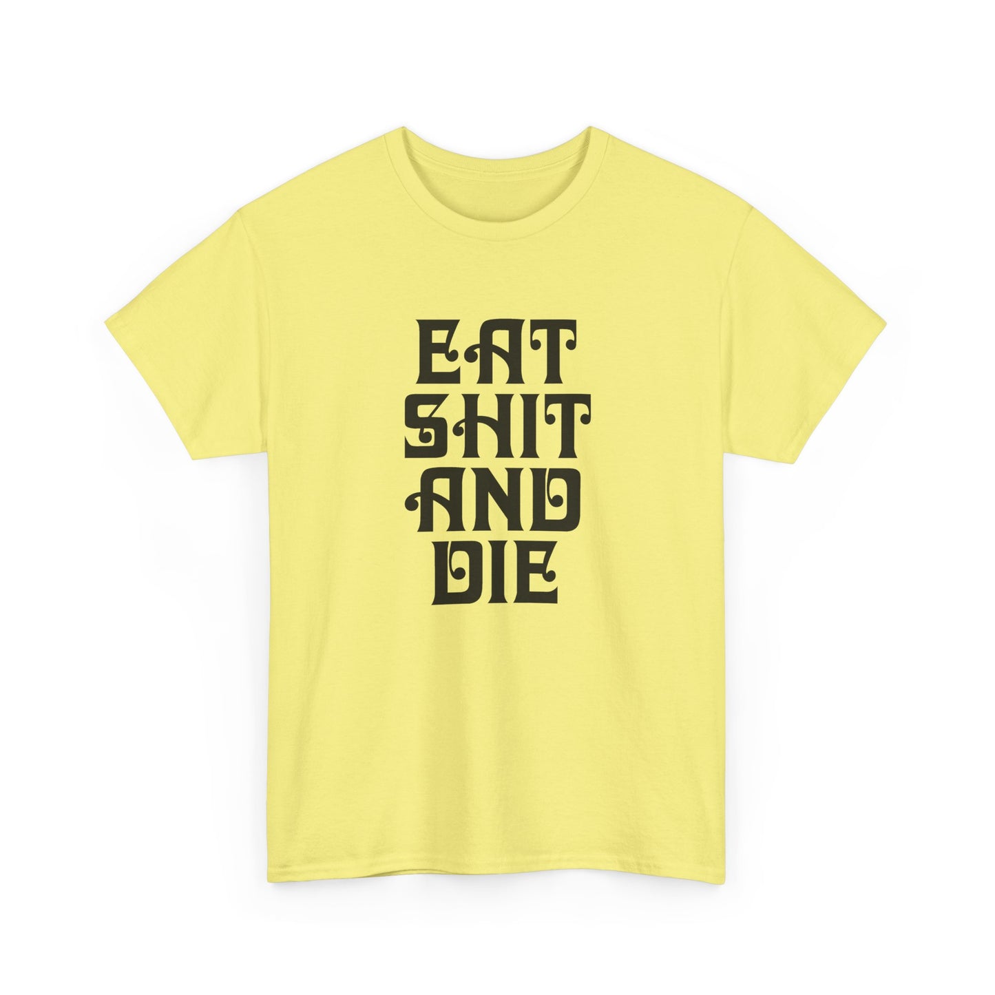 vintage graphic eat shit and die reproduction tshirt