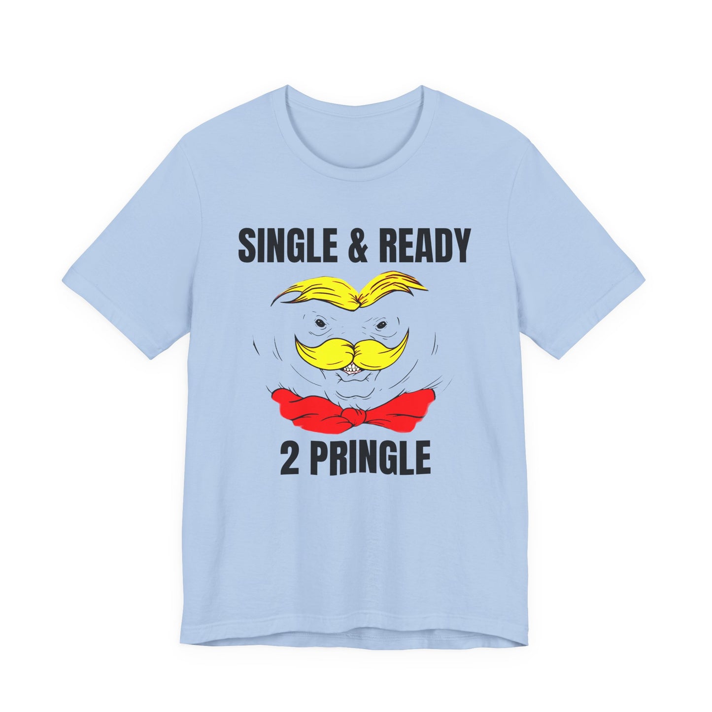 single and ready to pringle tshirt