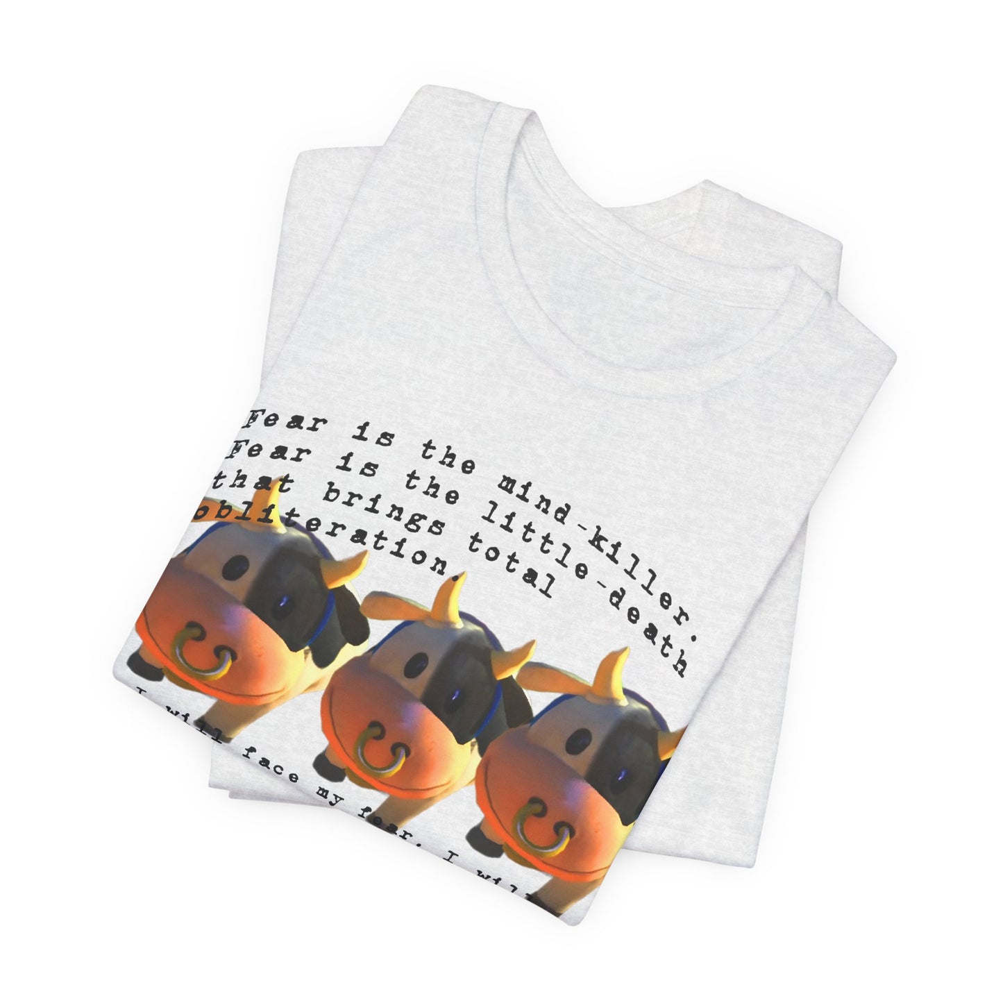 fear is the mind killer moo moo meadows meme tshirt