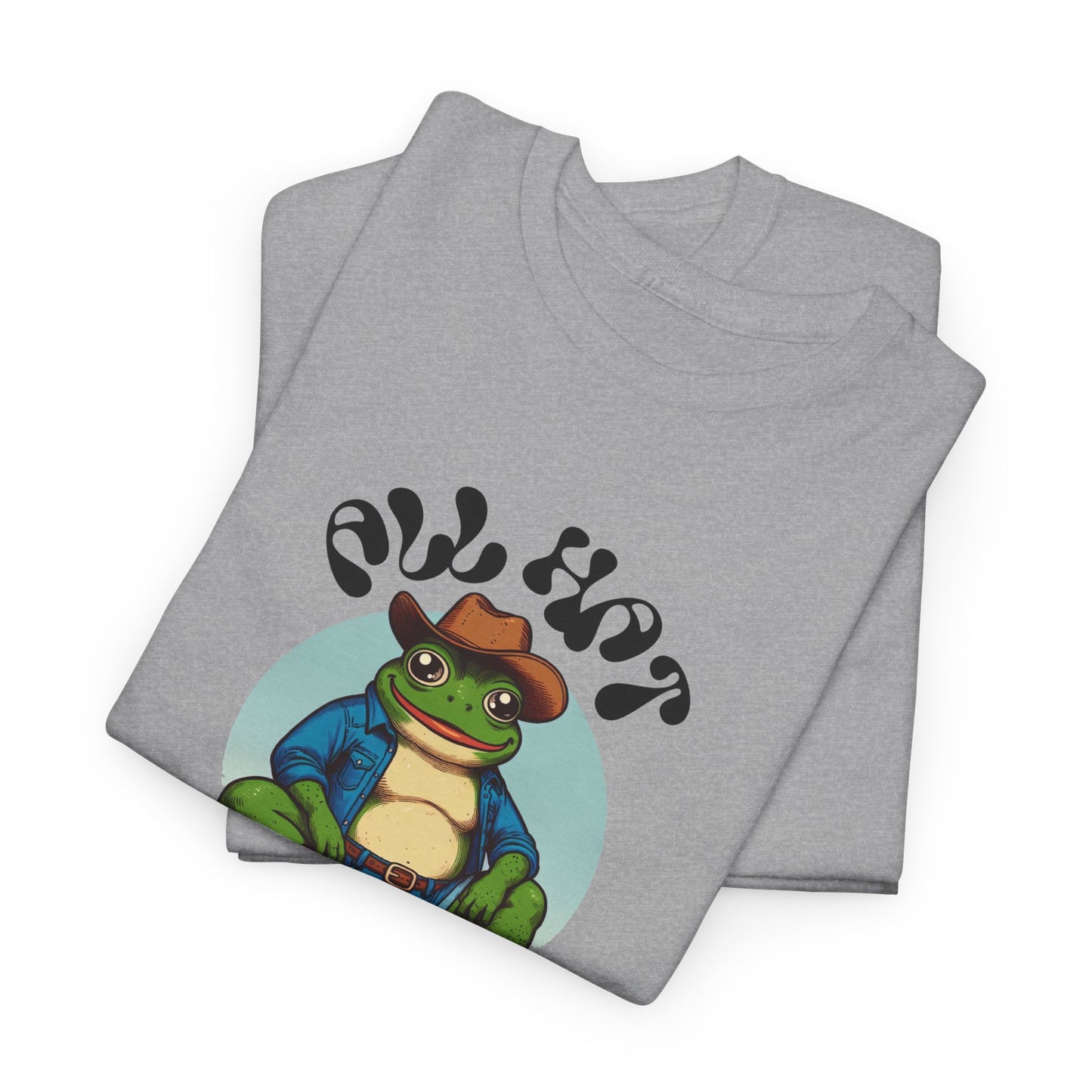 tubby frog all hat no cattle tshirt
