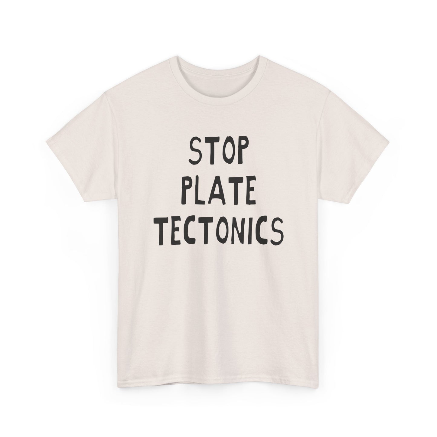stop plate tectonics hand drawn font tshirt