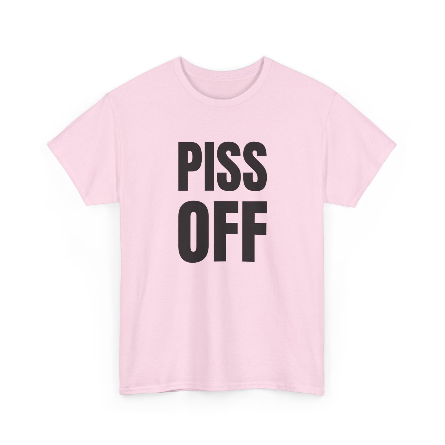 piss off tshirt