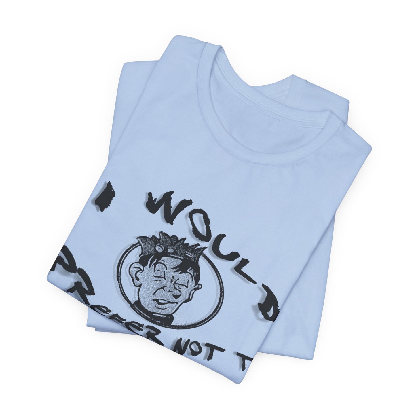 bartleby the scrivener and souphead jones mashup tshirt "I would prefer not to"