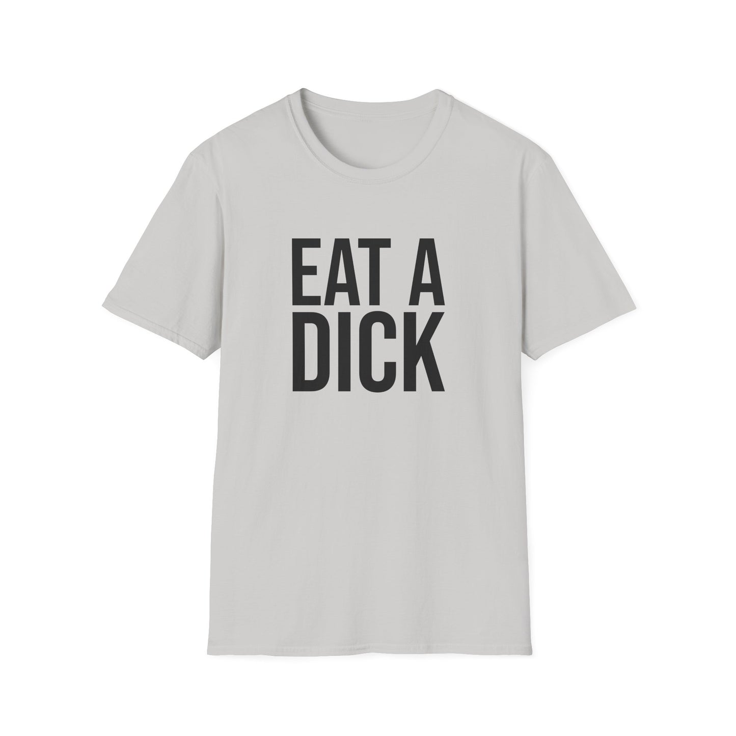 eat a dick tshirt